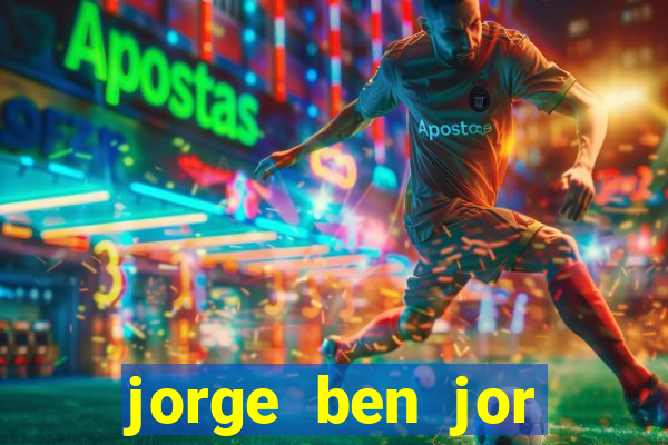 jorge ben jor fortuna estimada